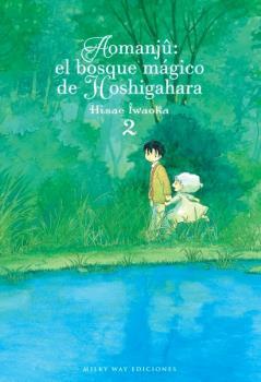 AOMANJÛ : EL BOSQUE MÁGICO DE HOSHIGAHARA 02 | 9788418222481 | IWAOKA, HISAE