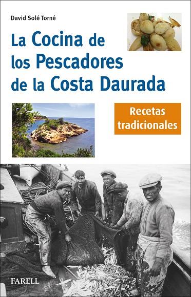 COCINA DE LOS PESCADORES DE LA COSTA DAURADA. RECETAS TRADICIONALES, LA | 9788417116903 | SOLE TORNE, DAVID