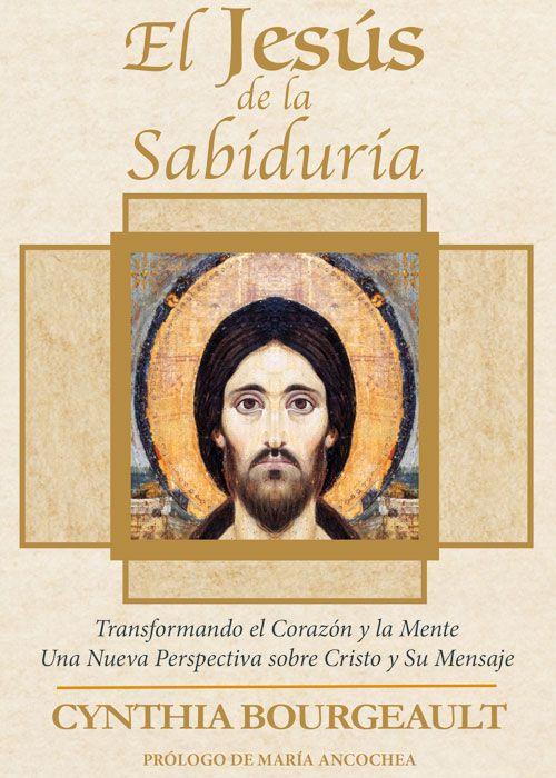 JESÚS DE LA SABIDURÍA | 9788412429503 | BOURGEAULT, CYNTHIA