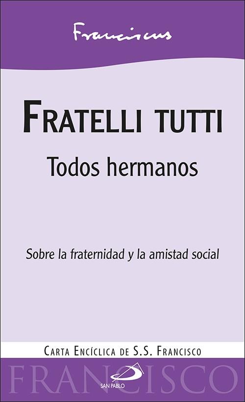 FRATELLI TUTTI : TODOS HERMANOS | 9788428559010 | FRANCISCO, PAPA