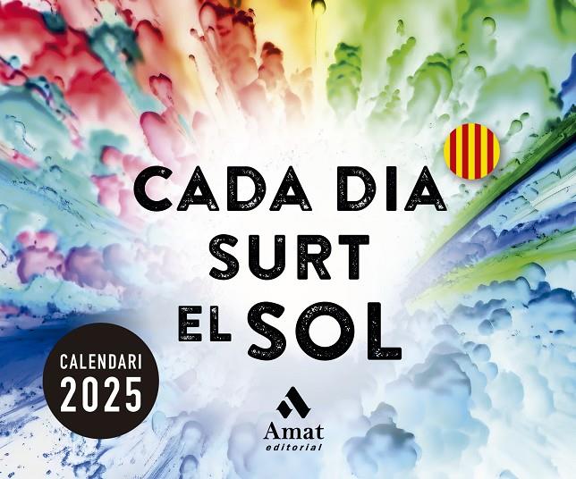 CALENDARI 2025 CADA DIA SURT EL SOL  | 9788419870728