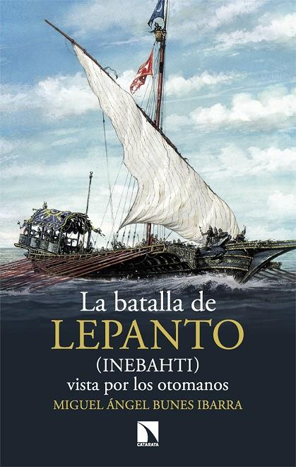 LA BATALLA DE LEPANTO, LA (INEBAHTI) | 9788413526270 | BUNES IBARRA, MIGUEL ÁNGEL