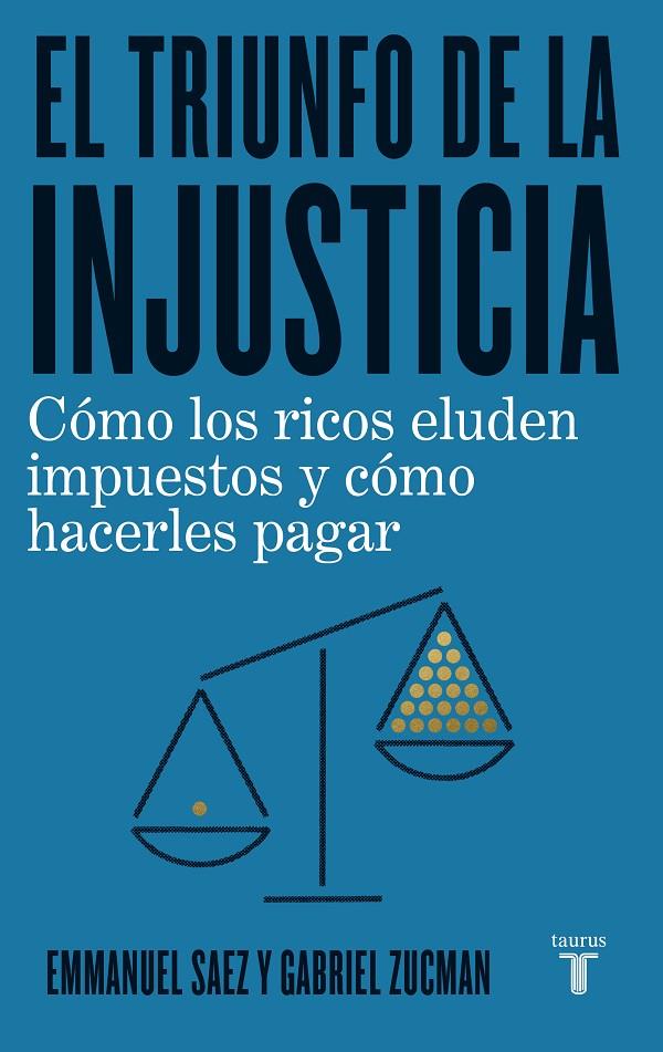 TRIUNFO DE LA INJUSTICIA, EL | 9788430623662 | SAEZ, EMMANUEL ; ZUCMAN, GABRIEL