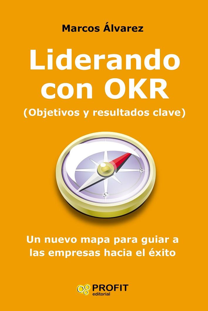 LIDERANDO CON OKR | 9788417942946 | ALVAREZ, MARCOS