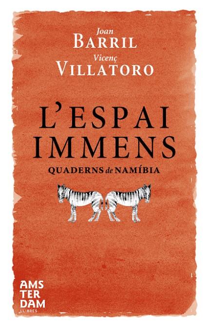 ESPAI IMMENS : QUADERNS DE NAMIBIA | 9788493660314 | BARRIL, JOAN ; VILLATORO, VICENÇ