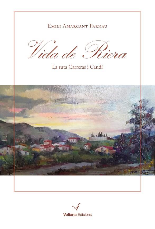 VIDA DE RIERA LA RUTA CARRERAS CANDI | 9788412076950 | AMARGANT, EMILI