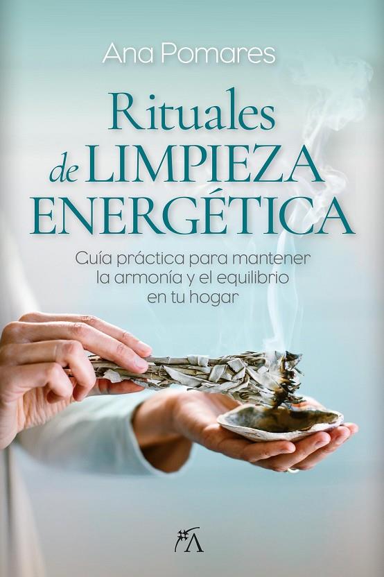 RITUALES DE LIMPIEZA ENERGÉTICA | 9788410354487 | POMARES, ANA