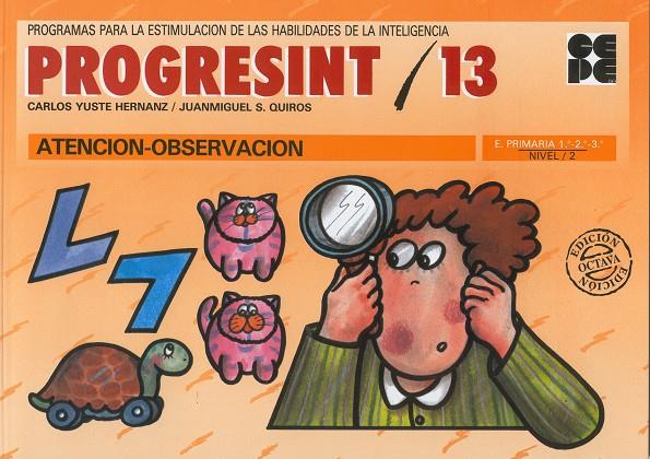 PROGRESINT 13 : ATENCION -OBSERVACION | 9788478690169 | YUSTE, C ;; S. QUIROS, JM