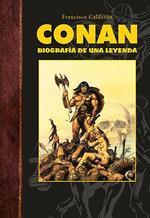 CONAN BIOGRAFIA DE UNA LEYENDA | 9788418510311 | CALDERON, FRANCISCO