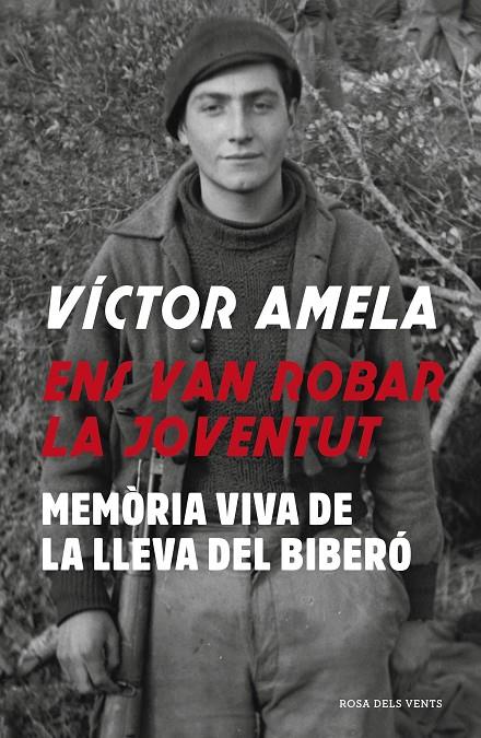 ENS VAN ROBAR LA JOVENTUT : MEMORIA VIVA DE LA LLEVA DEL BIBERO | 9788417627997 | AMELA, VICTOR