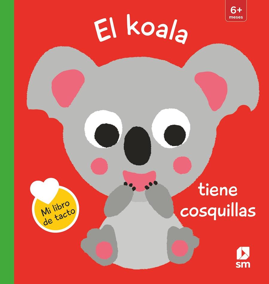 KOALA TIENE COSQUILLAS, EL : + 6 MESOS | 9788413188492 | KAWAMURA, YAYO