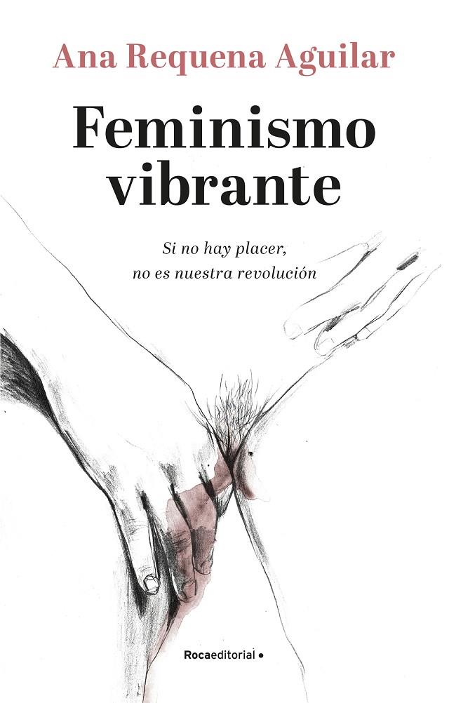 FEMINISMO VIBRANTE | 9788418249099 | REQUENA AGUILAR, ANA