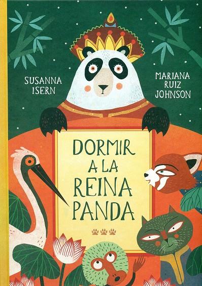 DORMIR A LA REINA PANDA (CASTELLANO) | 9788494622205 | ISERN, SUSANA