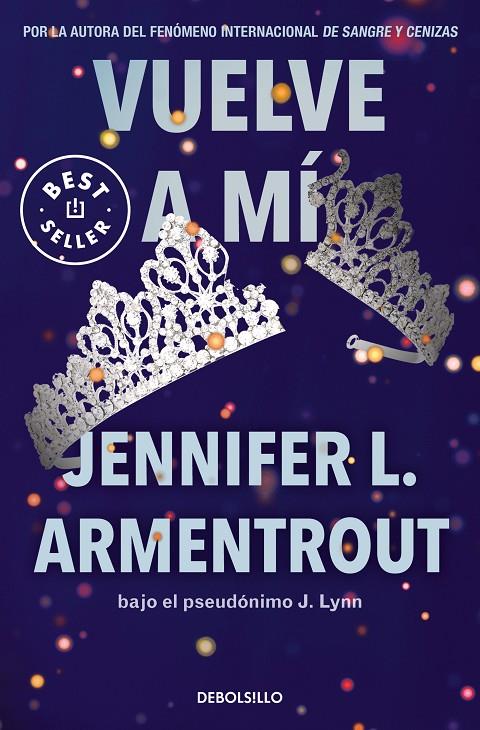 VUELVE A MÍ  | 9788466372299 | ARMENTROUT, JENNIFER L.