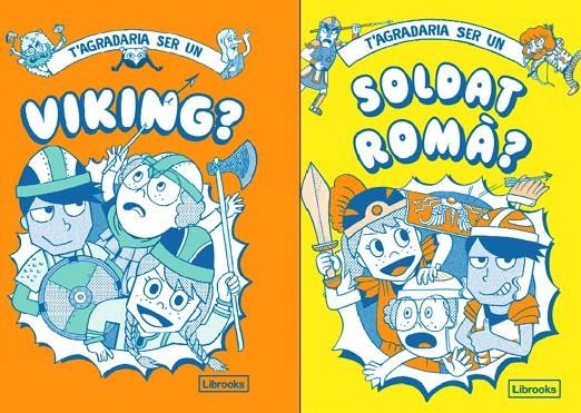 T'AGRADARIA SER UN VIKING O UN SOLDAT ROMÀ? | 9788412506075 | AKIYAMA, TAKAYO ; MATYSZAK, PHILIP ; AMSON-BRADSHAW, GEORGIA ; HAYWOOD, JOHN