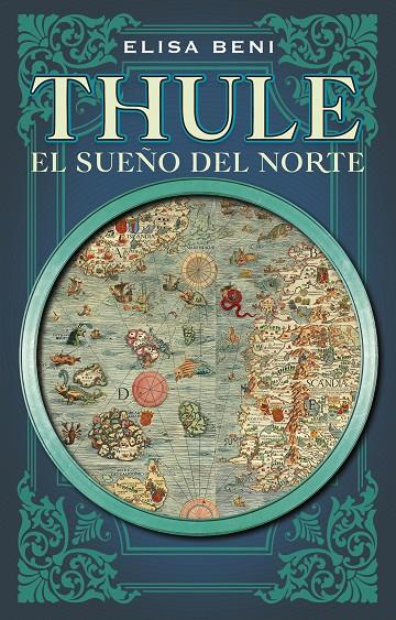 THULE : EL SUEÑO DEL NORTE | 9788419449085 | BENI, ELISA