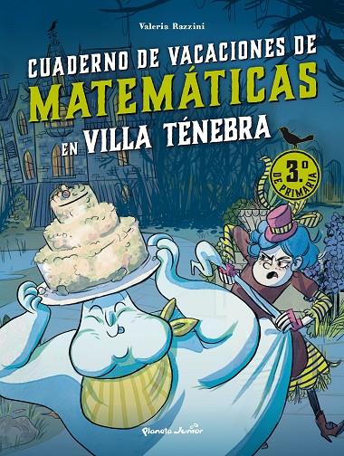 CUADERNO DE VACACIONES DE MATEMÁTICAS VILLA TÉNEBRA 3.º DE PRIMARIA | 9788408287407 | RAZZINI, VALERIA