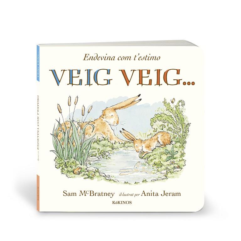 ENDEVINA COM T'ESTIMO : VEIG VEIG… | 9788419475732 | MCBRATNEY, SAM ; JERAM, ANITA