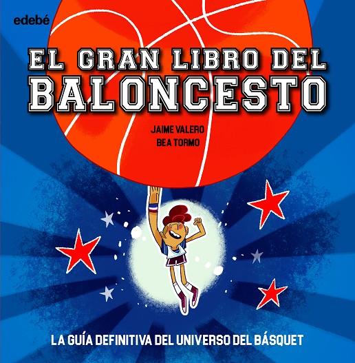 GRAN LIBRO DEL BALONCESTO, EL | 9788468362670 | VALERO, JAUME ; TORMO, BEA