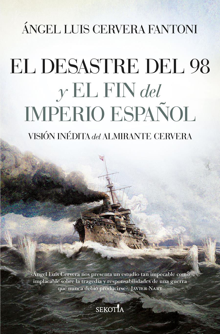 DESASTRE DEL 98 Y EL FIN DEL IMPERIO ESPAÑOL, EL | 9788418757457 | CERVERA FANTONI, ANGEL LUIS