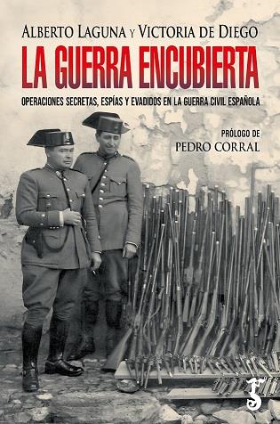 GUERRA ENCUBIERTA, LA | 9788419018496 | LAGUNA, ALBERTO ; DIEGO, VICTORIA DE