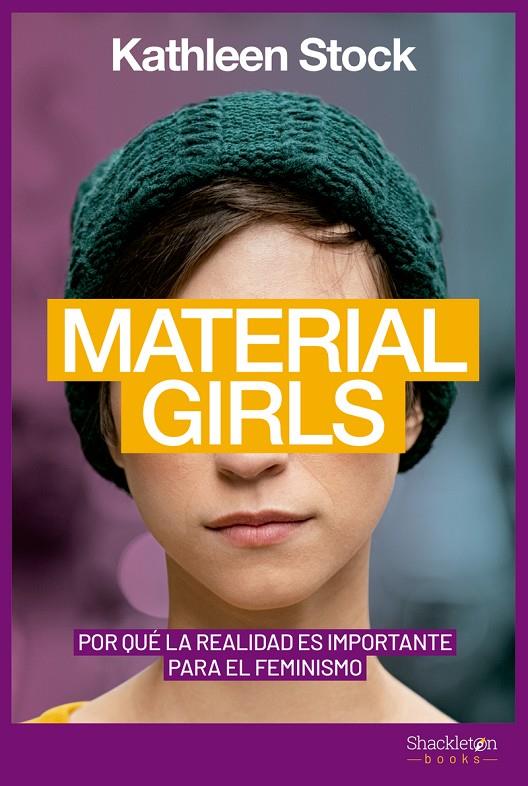 MATERIAL GIRLS : POR QUÉ LA REALIDAD ES IMPORTANTE PARA EL FEMINISMO | 9788413611419 | STOCK, KATHLEEN