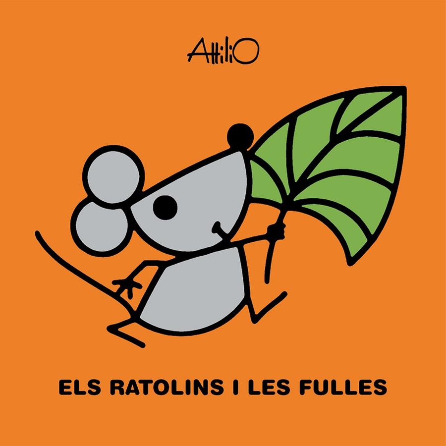 RATOLINS I LES FULLES, ELS | 9788468348940 | ATTILIO