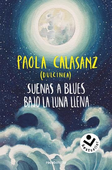 SUENAS A BLUES BAJO LA LUNA LLENA  | 9788419498663 | CALASANZ (DULCINEA), PAOLA