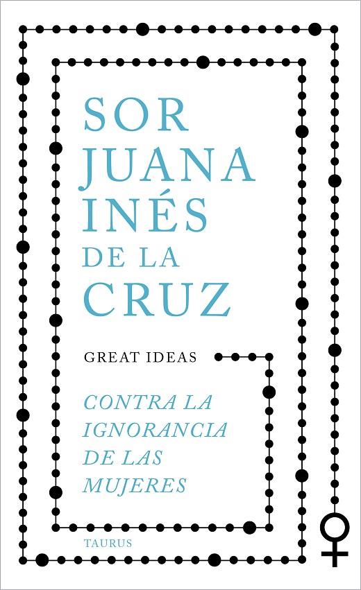 CONTRA LA IGNORANCIA DE LAS MUJERES | 9788430625550 | CRUZ, JUANA INÉS DE LA 