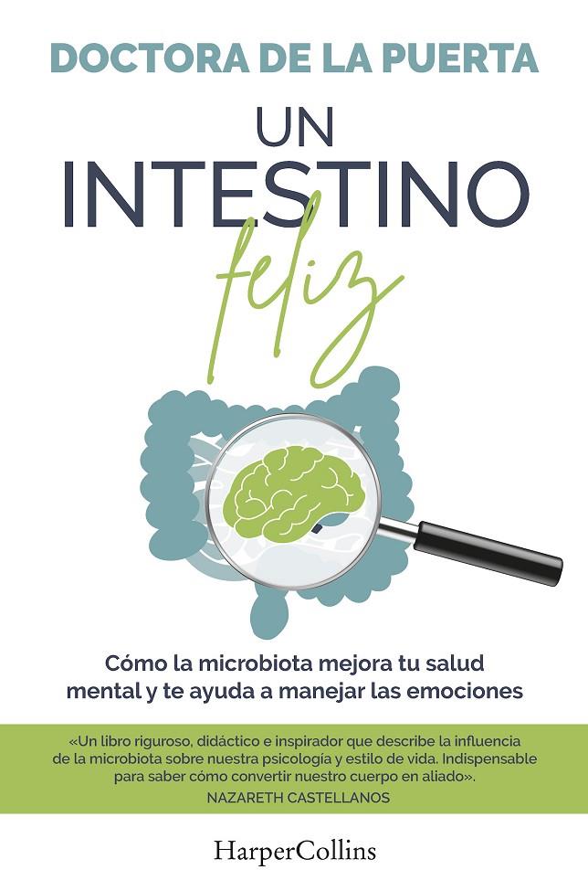 UN INTESTINO FELIZ :CÓMO LA MICROBIOTA MEJORA TU SALUD MENTAL Y TE AYUDA A MANEJ | 9788491398974 | DE LA PUERTA, DOCTORA