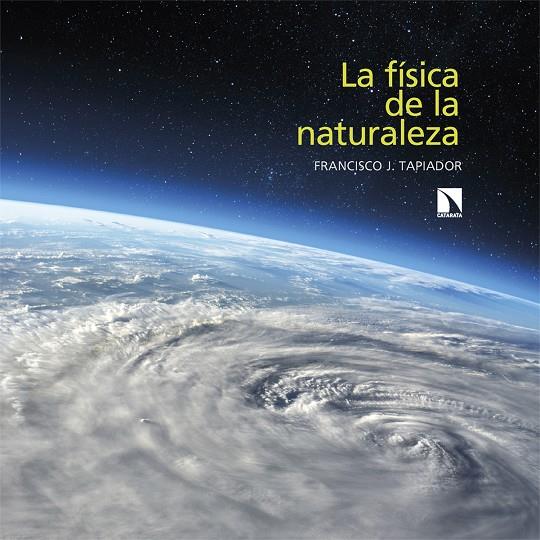 FISICA DE LA NATURALEZA, LA | 9788413526065 | J. TAPIADOR, FRANCISCO