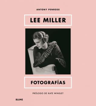 LEE MILLER : FOTOGRAFÍAS | 9788419499479 | WINSLET, KATE ; PENROSE, ANTONY