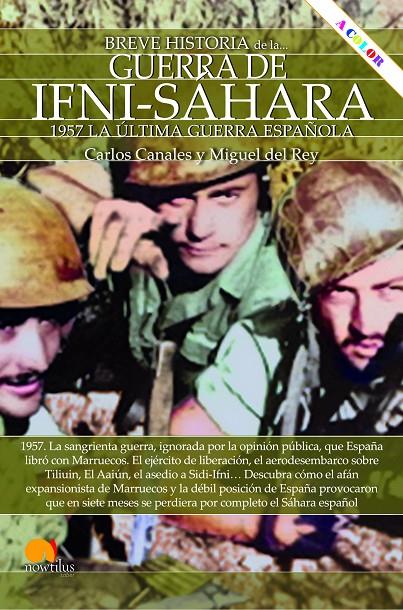 BREVE HISTORIA DE LA GUERRA DE IFNI-SÁHARA | 9788413052694 | CANALES TORRES, CARLOS ; REY VICENTE, MIGUEL DEL 