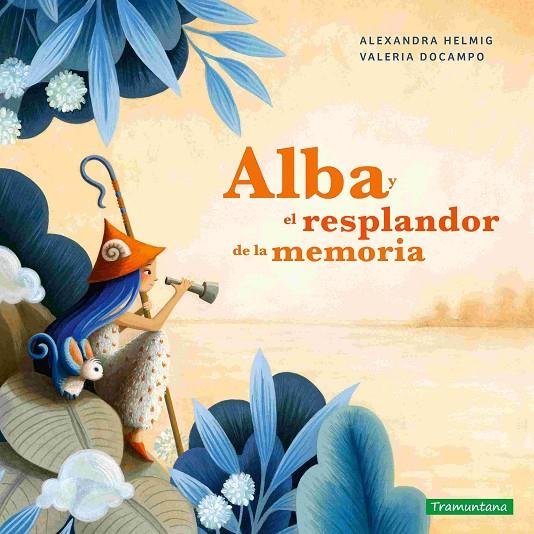 ALBA Y EL RESPLANDOR DE LA MEMORIA | 9788419829368 | HELMIG, ALEXANDRA ; DOCAMPO, VALERIA