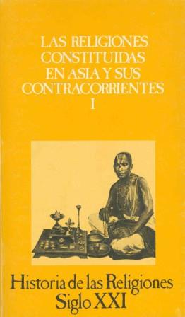 HISTORIA DE LAS RELIGIONES 9 : RELIGIONES CONSTITUIDAS ASIA | 9788432304187 | BLONDEAU, ANNE-MARIE/FAHD, TOUFIC/VARENNE, JEAN