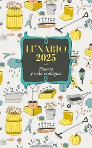 CALENDARI 2025 TACO LUNARIO ; HUERTO Y VIDA ECOLÓGICA | 9788427148246