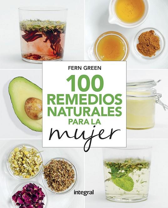 100 REMEDIOS NATURALES PARA LA MUJER | 9788491181989 | GREEN, FERN