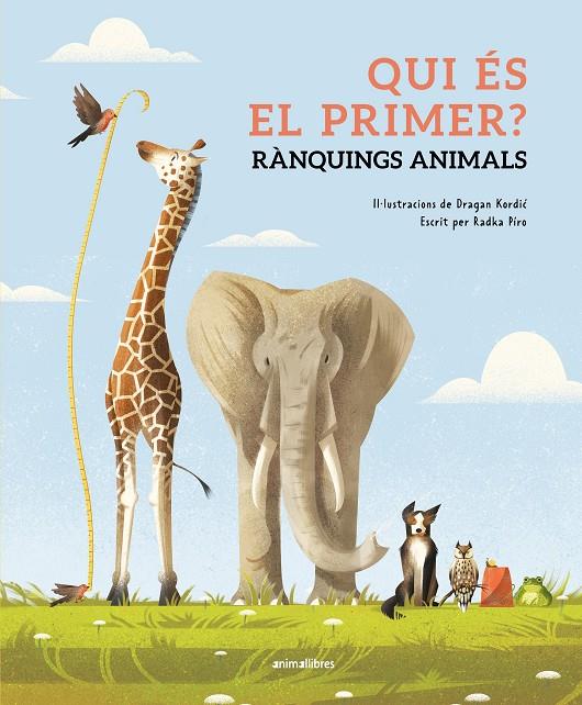 QUI ÉS EL PRIMER? RÀNQUINGS ANIMALS | 9788410302143 | PÍRO, RADKA  ; DRAGAN KORDIC