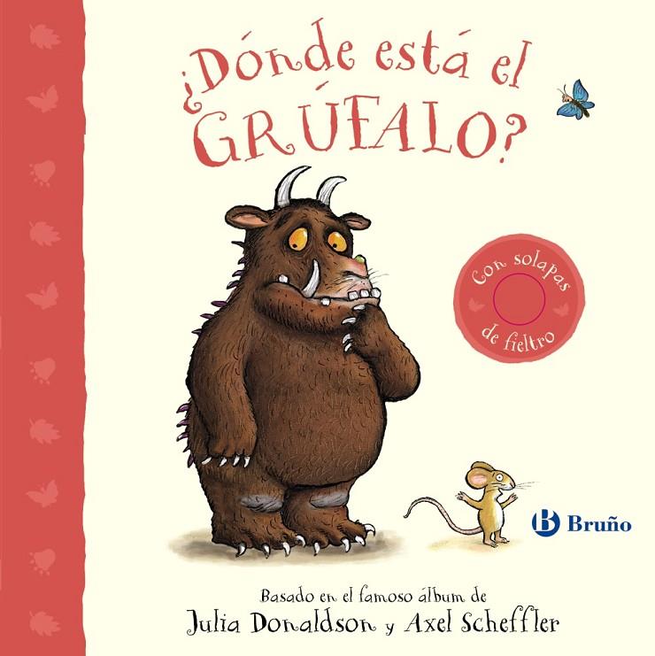 DÓNDE ESTÁ EL GRÚFALO? | 9788469642832 | DONALDSON, JULIA ; SCHEFFLER, AXEL