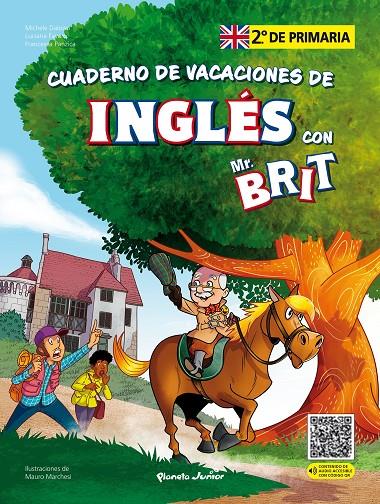 CUADERNO DE VACACIONES DE INGLÉS CON MR. BRIT 2.º DE PRIMARIA | 9788408287438