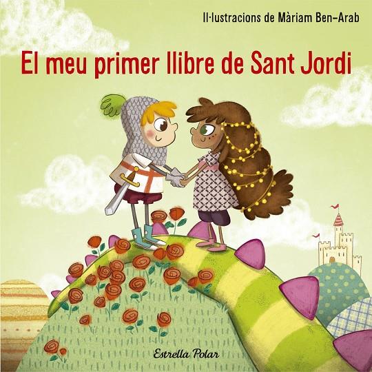 MEU PRIMER LLIBRE DE SANT JORDI, EL | 9788491374527 | BEN-ARAB, MARIAM