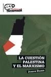 CUESTIÓN PALESTINA Y EL MARXISMO, LA | 9788412831825 | DAHER, JOSEPH