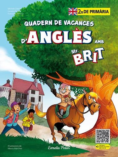 QUADERN DE VACANCES D'ANGLÈS AMB MR. BRIT 2N DE PRIMÀRIA | 9788413898261