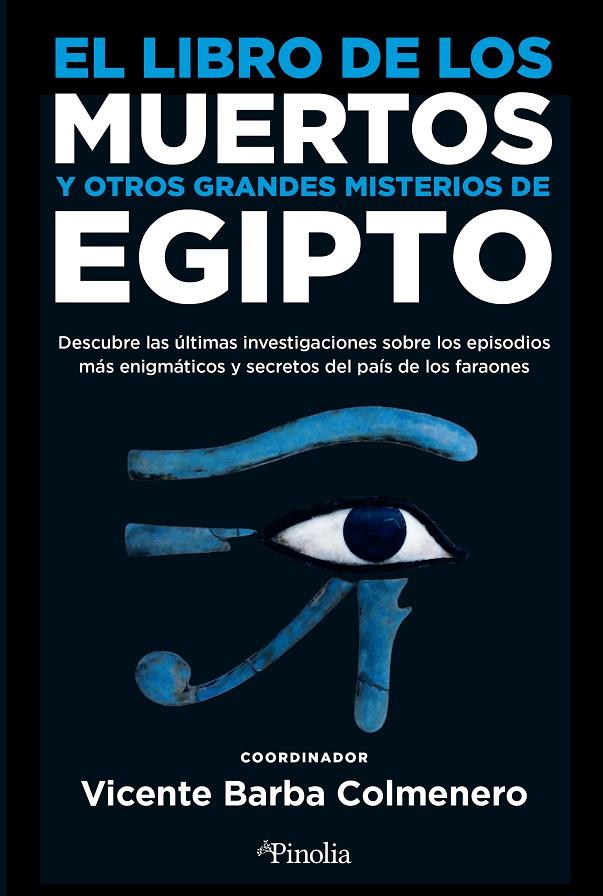 LIBRO DE LOS MUERTOS Y OTROS GRANDES MISTERIOS DE EGIPTO, EL | 9788418965531 | VICENTE BARBA COLMENERO