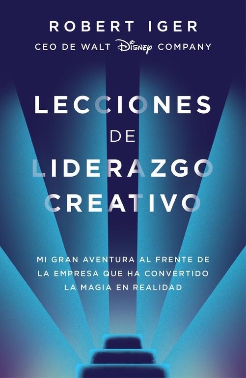 LECCIONES DE LIDERAZGO CREATIVO | 9788416883578 | IGER, ROBERT