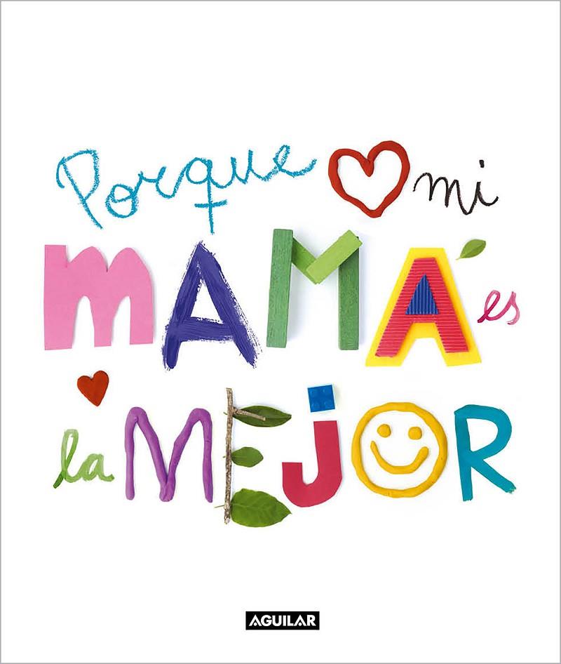 PORQUE MI MAMÁ ES LA MEJOR | 9788403523159