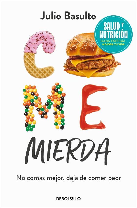 COME MIERDA | 9788466370516 | BASULTO, JULIO