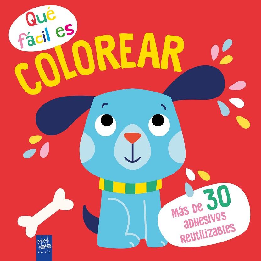 QUÉ FÁCIL ES COLOREAR : PERRO | 9788408249351