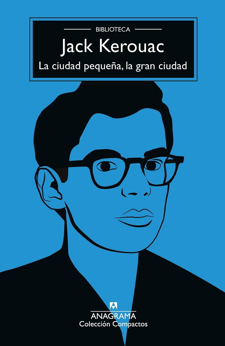 CIUDAD PEQUEÑA, LA GRAN CIUDAD, LA | 9788433929136 | KEROUAC, JACK