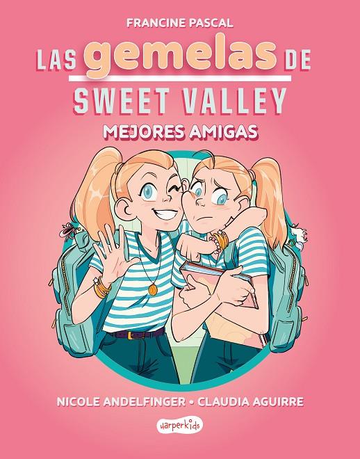 GEMELAS DE SWEET VALLEY 1 : MEJORES AMIGAS  | 9788419802675 | PASCAL, FRANCINE ; AGUIRRE, CLAUDIA